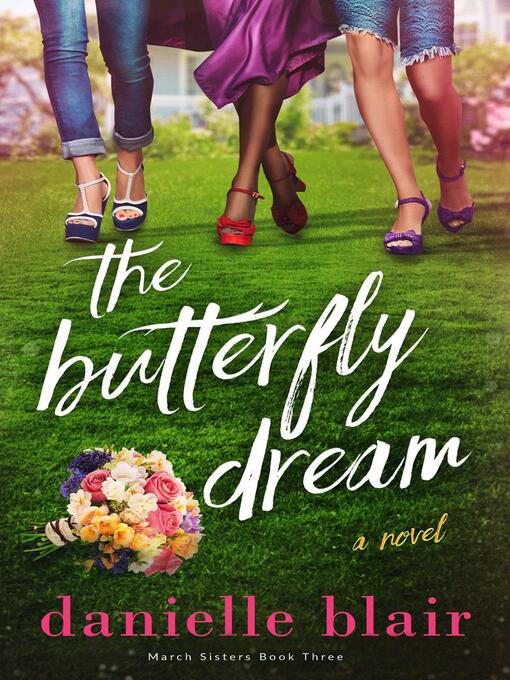 Title details for The Butterfly Dream by Danielle Blair - Wait list